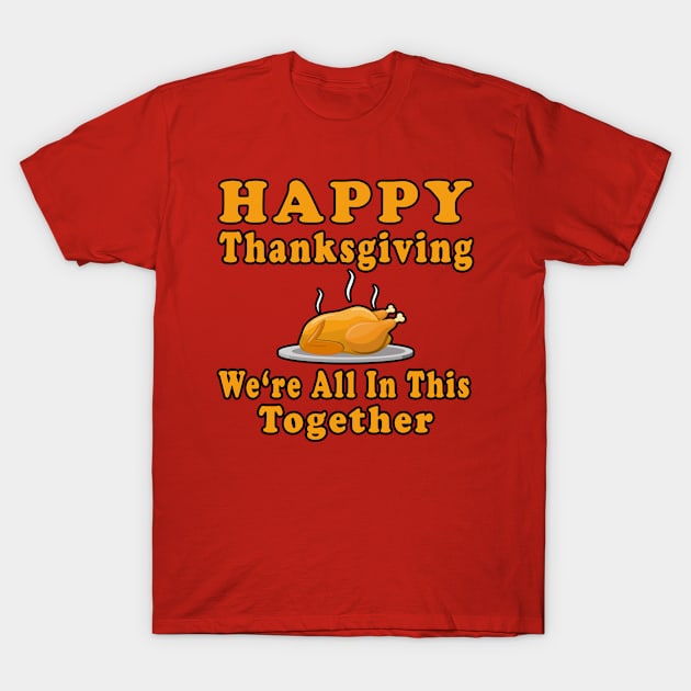 Happy Thanksgiving T-Shirt by Mamon